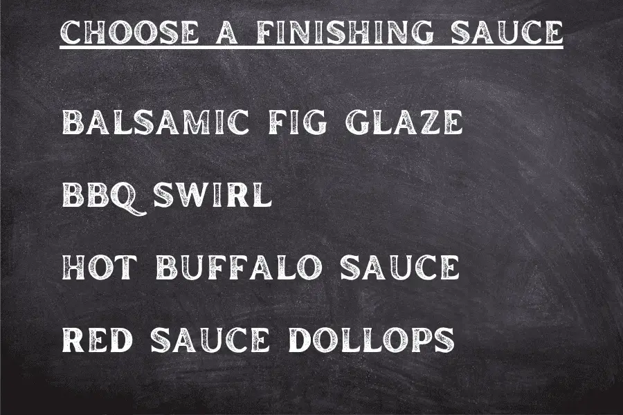 Choose A Finishing Sauce